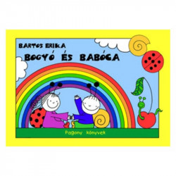 Bartos Erika: Bogyó és Babóca Könyv Pagony